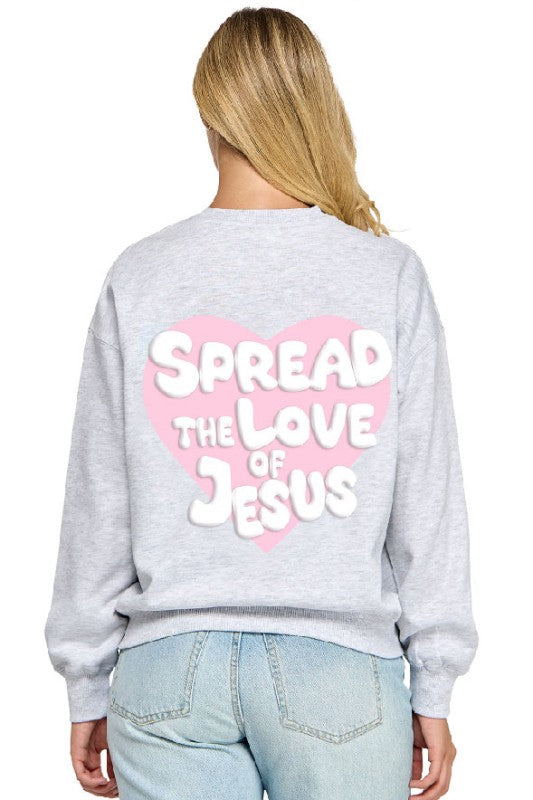 Spread The Love of Jesus Sweatshirt