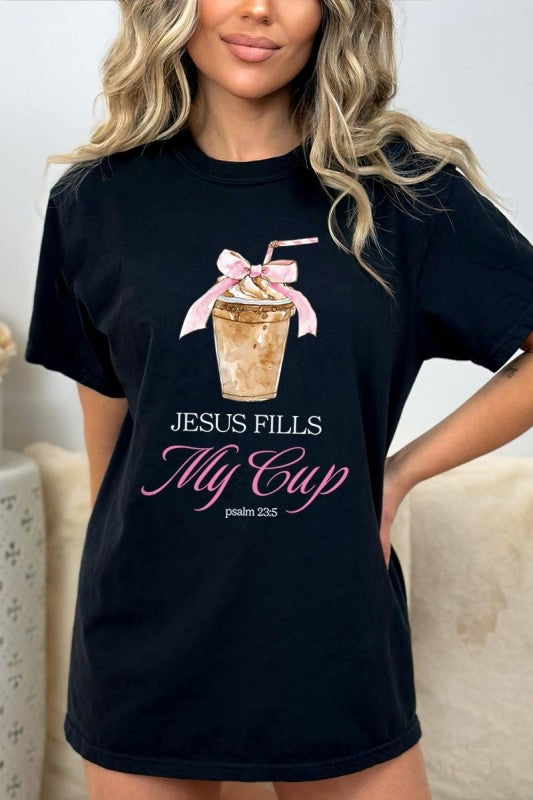 Jesus Fills My Cup Tee S-XL